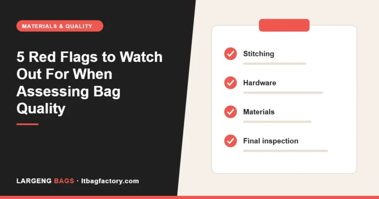 5 Red Flags to Watch Out For When Assessing Bag Quality (And How We Avoid Them)