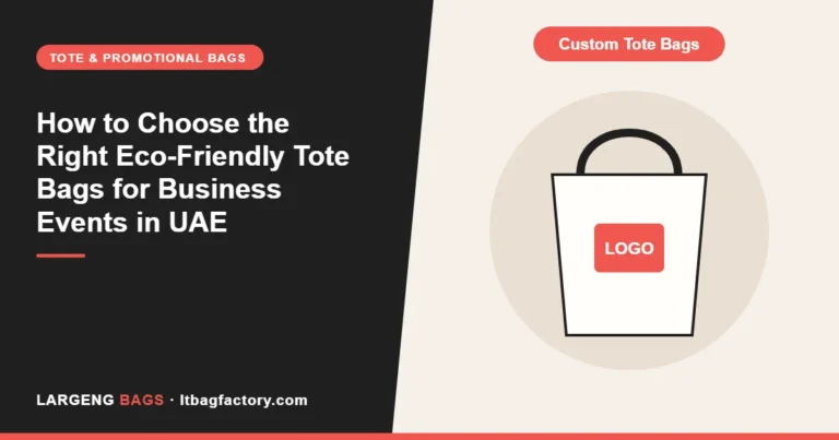 How to Choose the Right Eco-Friendly Tote Bags for Business Events in UAE