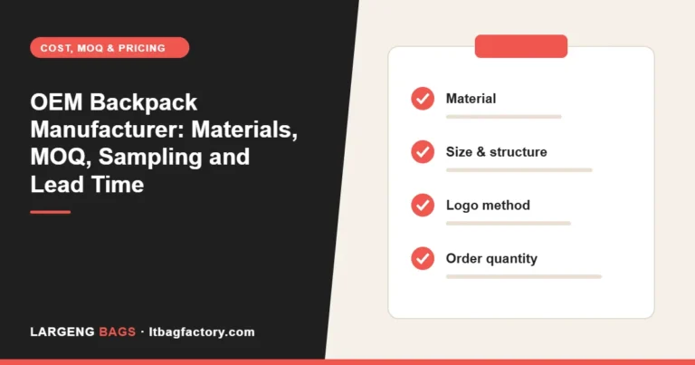 OEM Backpack Manufacturer: Materials, MOQ, Sampling and Lead Time